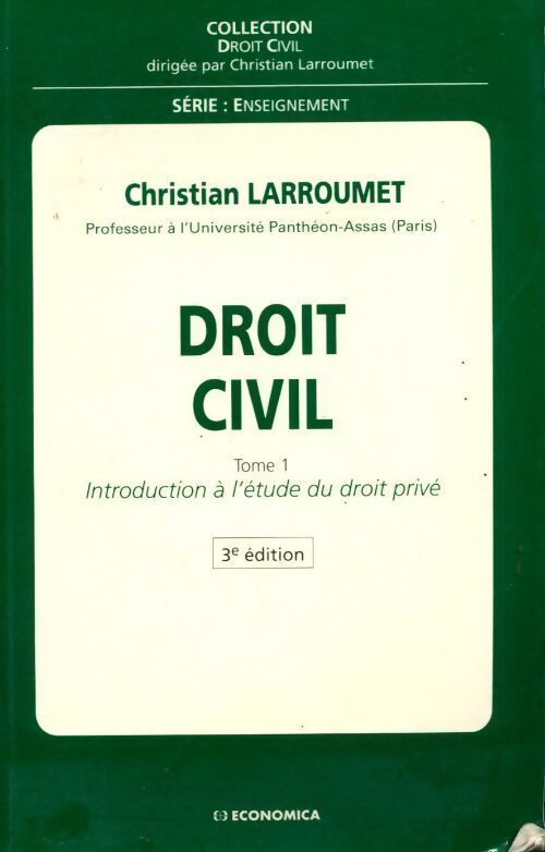 Droit civil Tome I : Introduction à l'étude du droit privé - Christian Larroumet - Livre