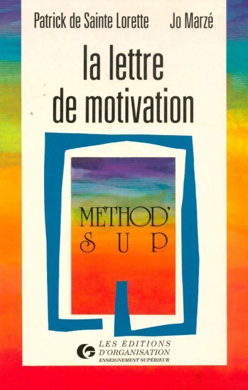La lettre de motivation - Patrick De Sainte-Lorette - Livre