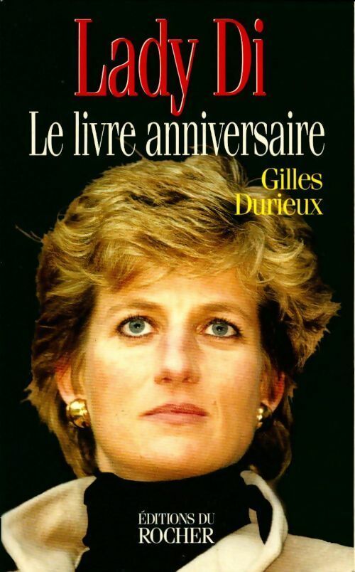 Lady di : Le livre anniversaire - Gilles Durieux - Livre