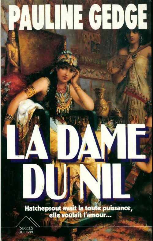 La dame du Nil - Pauline Gedge - Livre