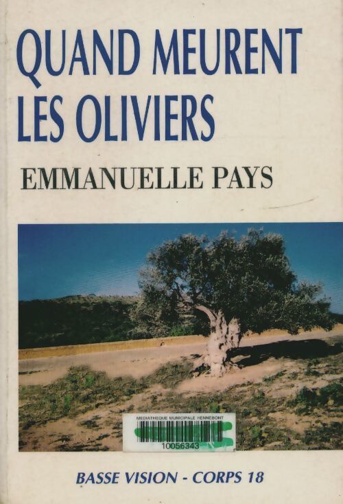 Quand meurent les oliviers - Emmanuelle Pays - Livre