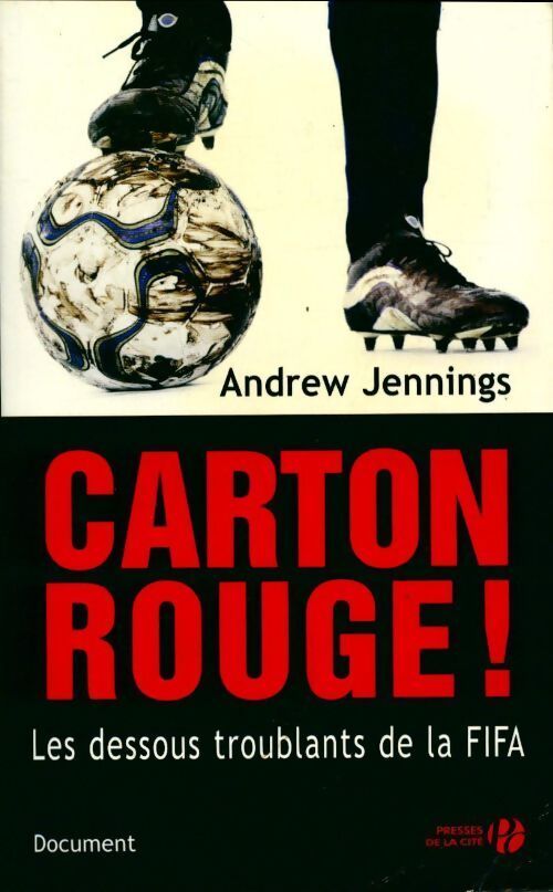 Carton rouge ! Les dessous troublants de la FIFA - Andrew Jennings - Livre