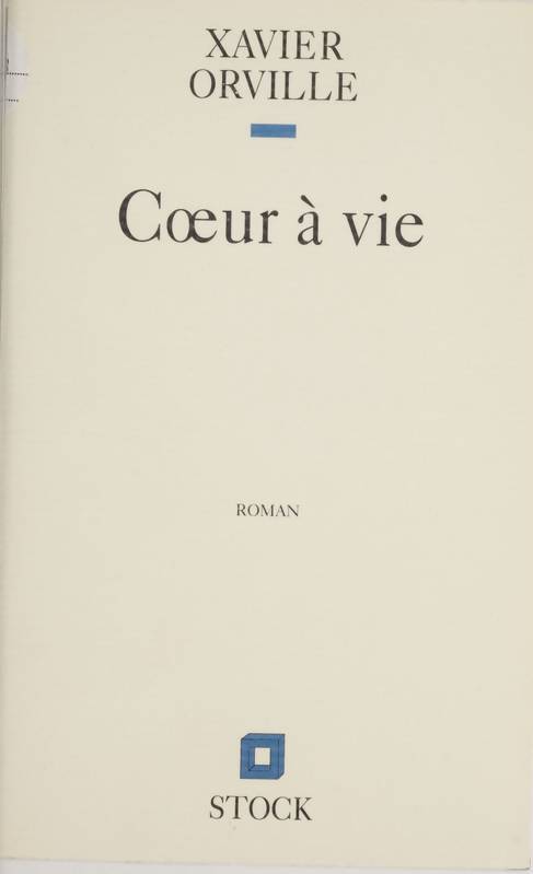 Coeur à vie - Xavier Orville - Livre