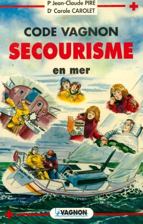 Code Vagnon secourisme en mer - Jean-Claude Pire - Livre
