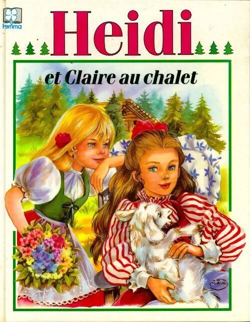 Heïdi et claire au chalet - Marie-José Maury - Livre