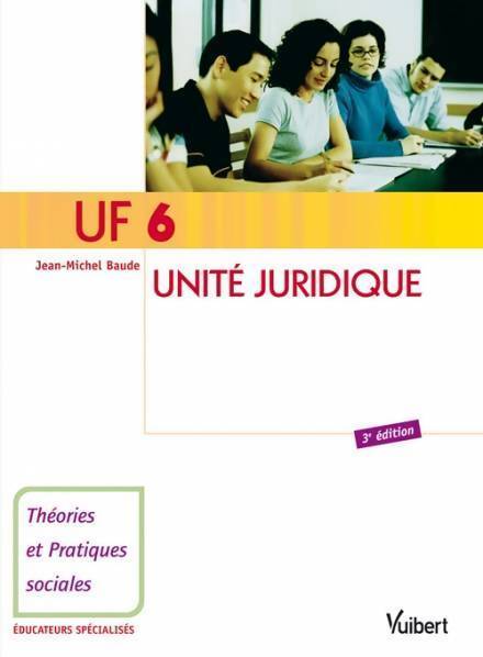 UF 6 Unité juridique - Jean-Michel Baude - Livre