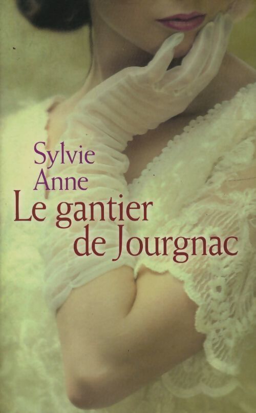 Le gantier de Jourgnac - Sylvie Anne - Livre