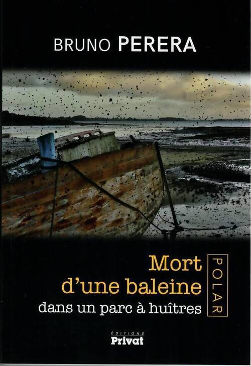 Mort d'une baleine dans un parc à huîtres - Bruno Perera - Livre