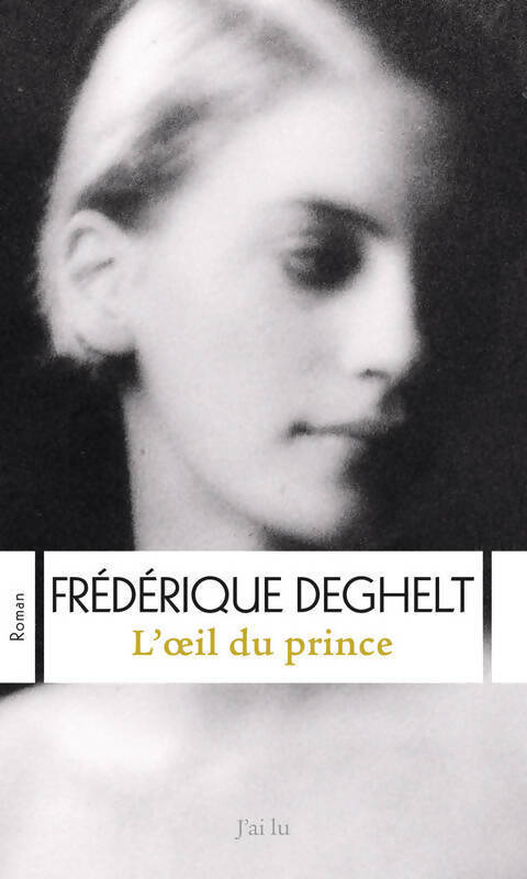 L'oeil du prince - Frédérique Deghelt - Livre