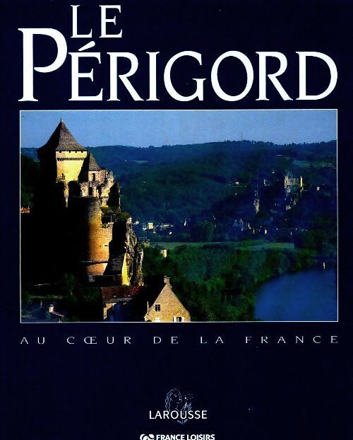 Le Périgord - Collectif - Livre
