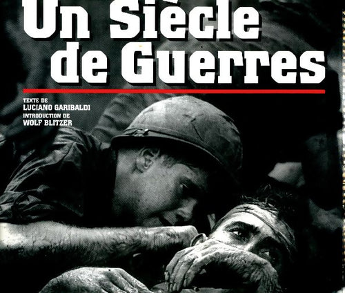 Un siècle de guerre - Luciano Garibaldi - Livre