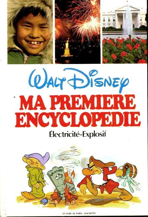 Ma première encyclopédie Tome VIII : Electricité - Explosif - Walt Disney - Livre