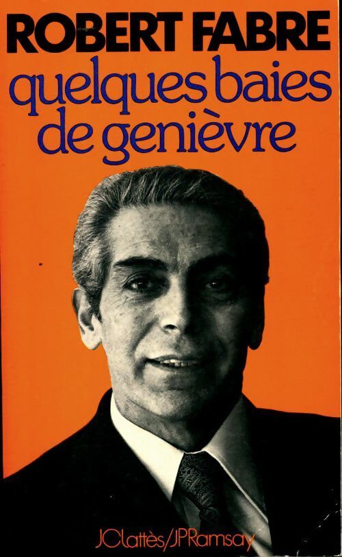 Quelques baies de genièvre - Robert Fabre - Livre