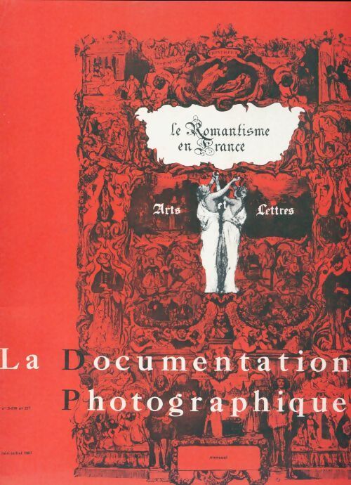 La documentation photographique n°5-276 et 5-277 : Le romantisme en France arts lettres - Collectif - Livre