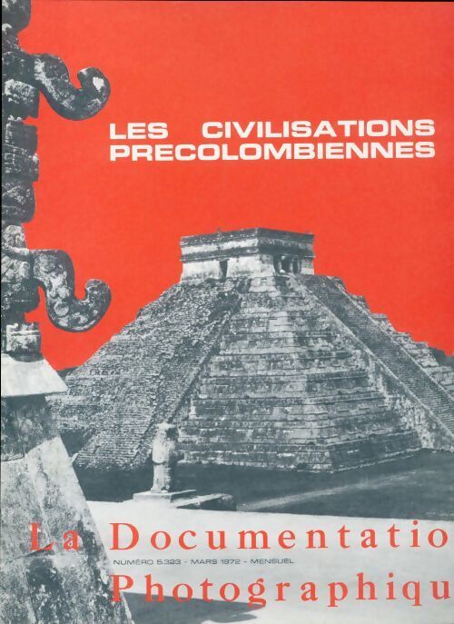 La documentation photographique n°5-233 : Les civilisations précolombiennes - Collectif - Livre