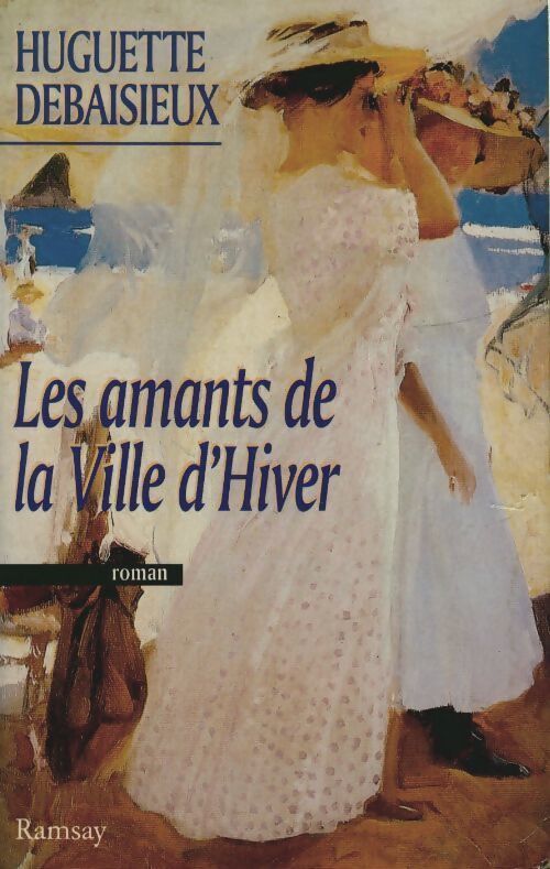 Les amants de la ville d'hiver - Huguette Debaisieux - Livre