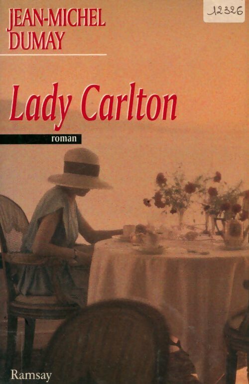 Lady carlton - Jean-Michel Dumay - Livre