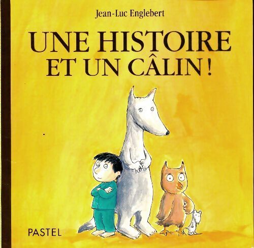 Une histoire et un câlin - Jean-Luc Englebert - Livre