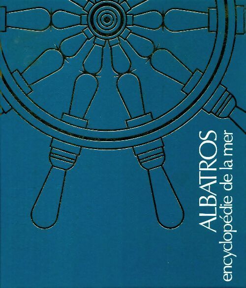Albatros. Encyclopédie de la mer Tome II - Collectif - Livre