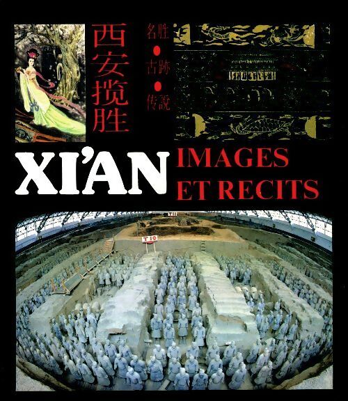 Xi'an images et récits - Collectif - Livre