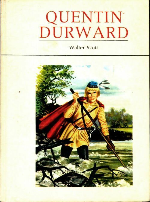 Quentin Durward - Walter Scott - Livre
