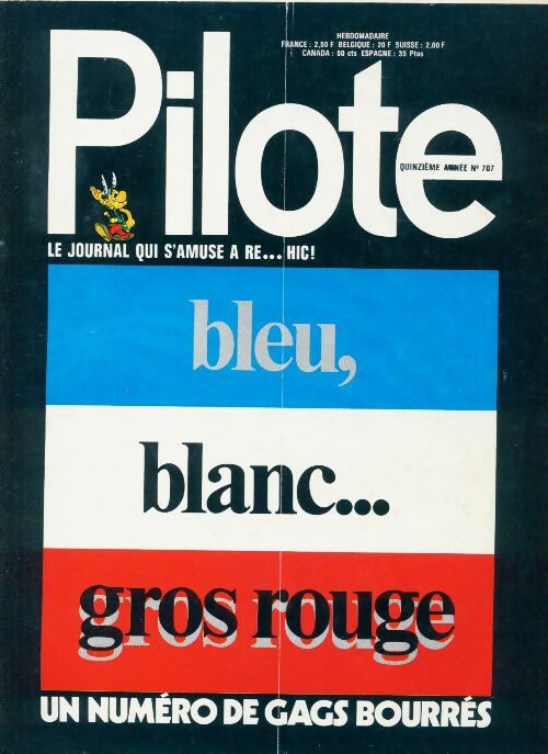 Pilote n°707 : Bleu, blanc, gros rouge... - Collectif - Livre
