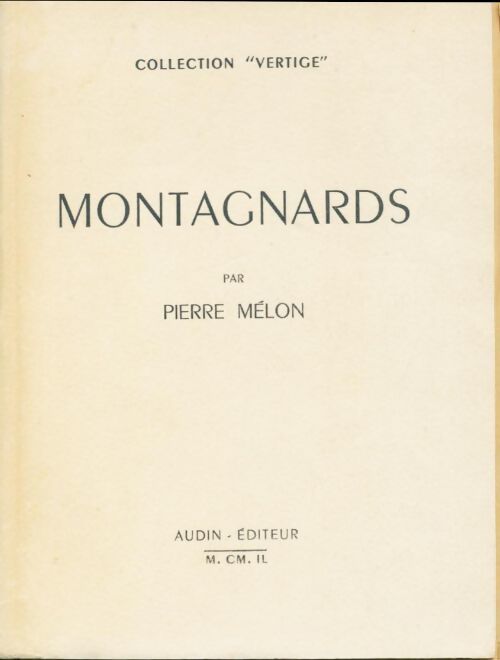 Montagnards - Pierre Mélon - Livre