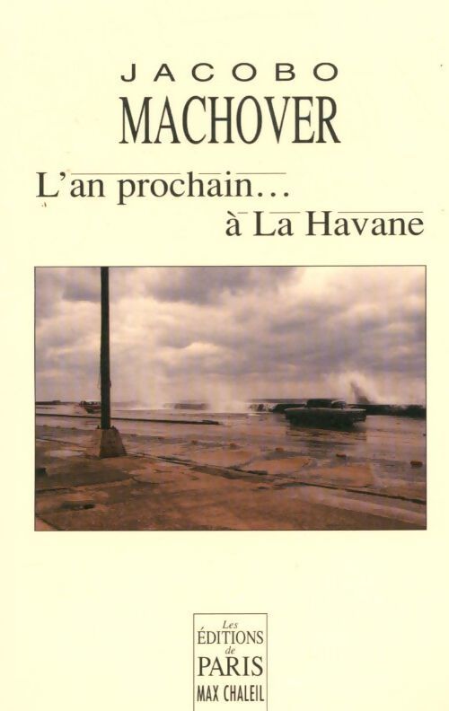 L'an prochain. à la Havane - Jacobo Machover - Livre