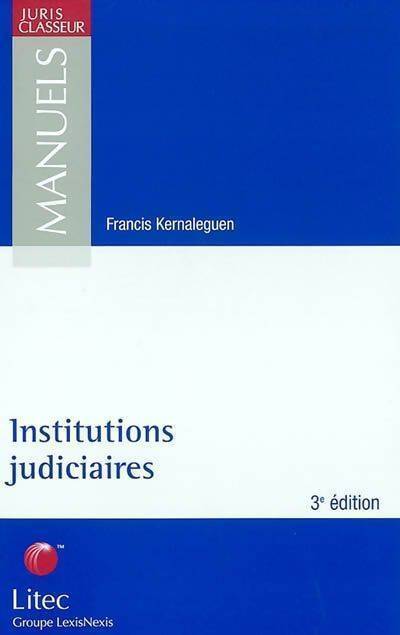 Institutions judiciaires - Francis Kernaleguen - Livre