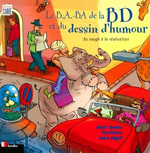 Le B.A.-ba de la BD et du dessin d'humour. Du rough à la réalisation - Brad Brooks - Livre