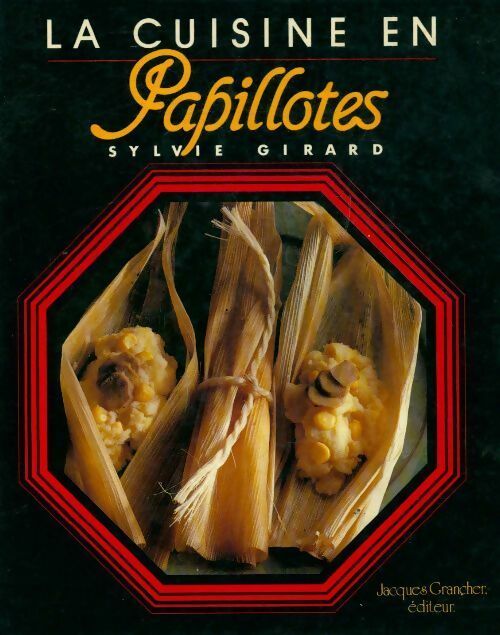La cuisine en papillotes - Sylvie Girard - Livre
