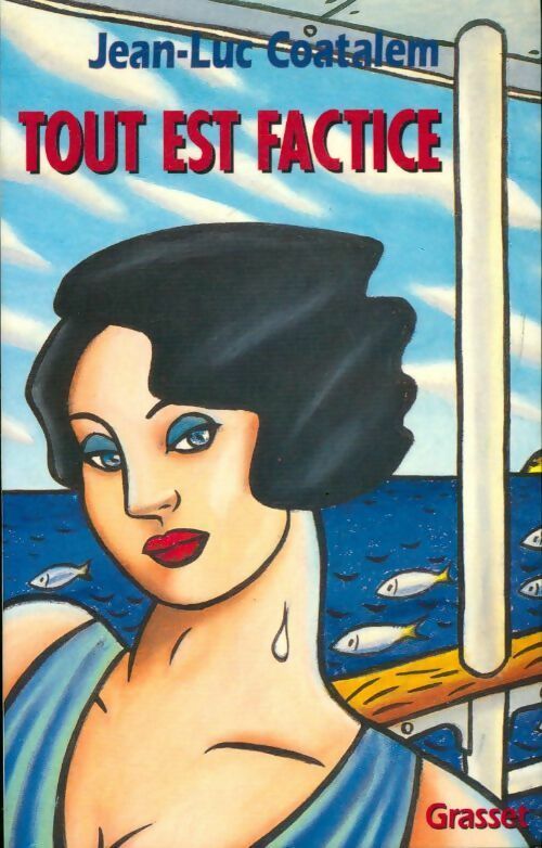Tout est factice - Jean-Luc Coatalem - Livre