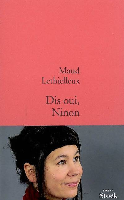 Dis oui, Ninon - Maud Lethielleux - Livre
