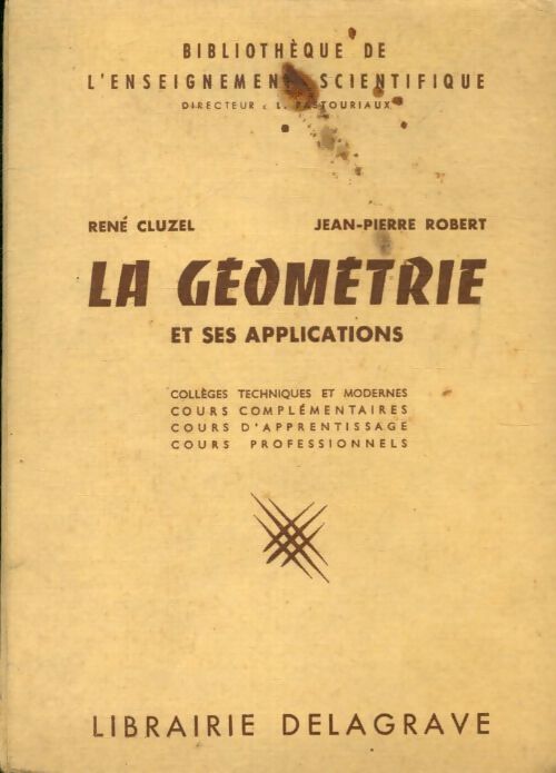 La géométrie et ses applications - Jean-Pierre Robert - Livre