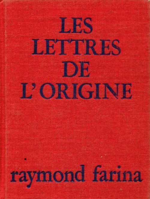 Les lettres de l'origine - Raymond Farina - Livre