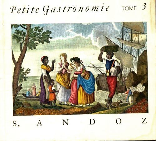 Petite gastronomie Tome III - Collectif - Livre