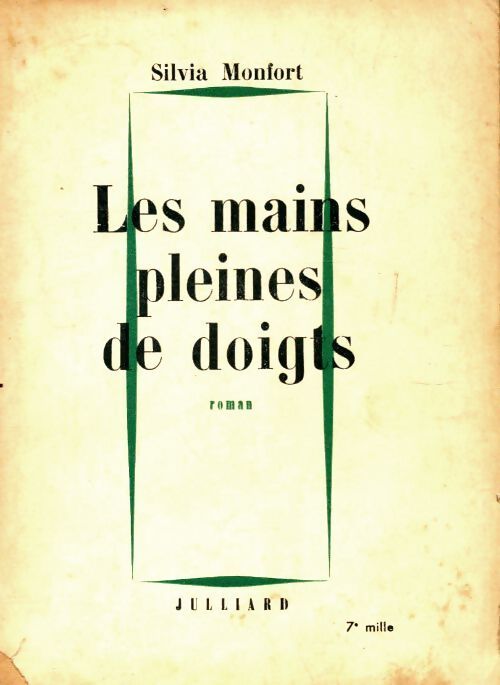 Les mains pleines de doigts - Silvia Monfort - Livre
