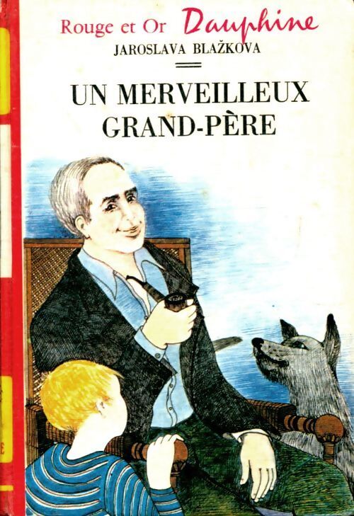 Un merveilleux grand-père - Jaroslava Bla?ková - Livre