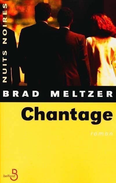 Chantage - Brad Meltzer - Livre