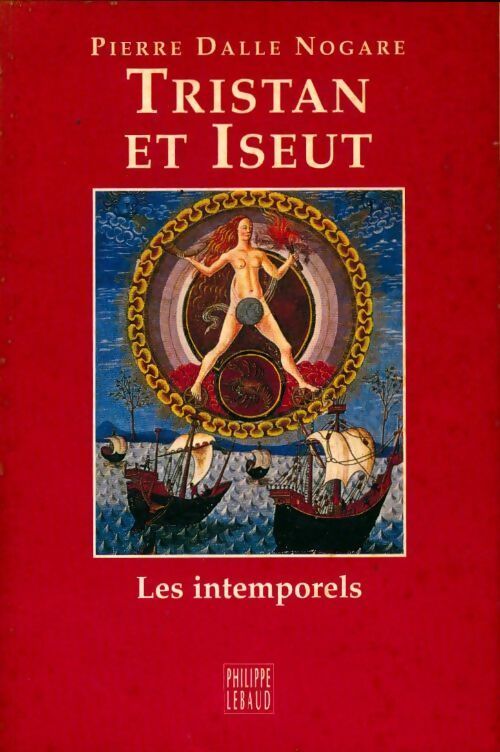 Tristan et iseut - P Dalle-Nogare - Livre