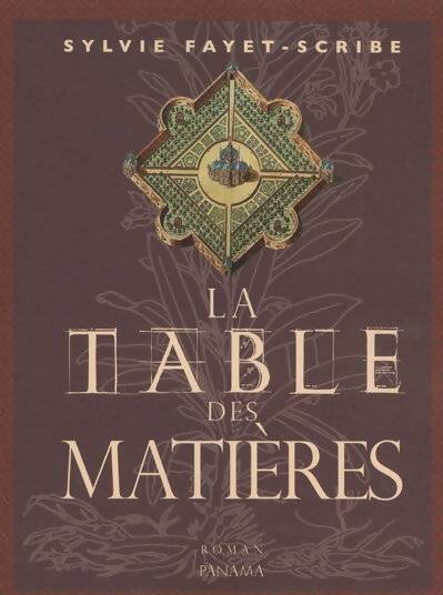 La table des matières - Sylvie Fayet-Scribe - Livre