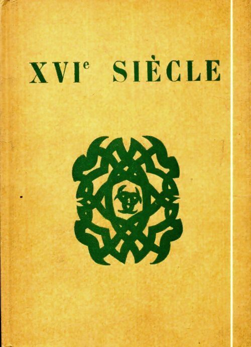 XVIe siècle - Laurent Michard - Livre