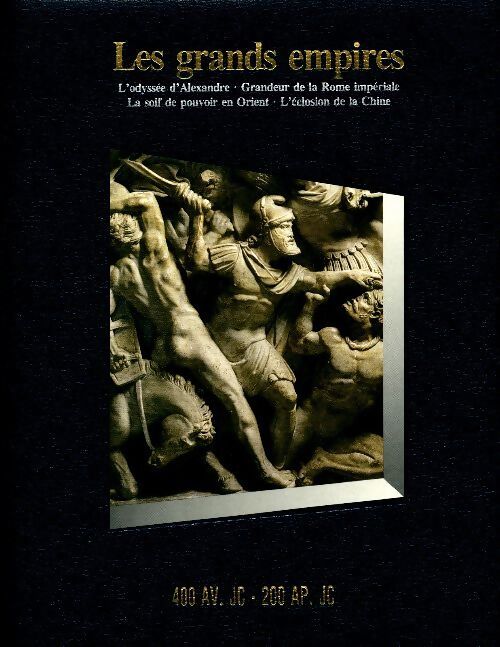 Les grands empires 400 av. J.-C. -200 apr. J. -C - Collectif - Livre