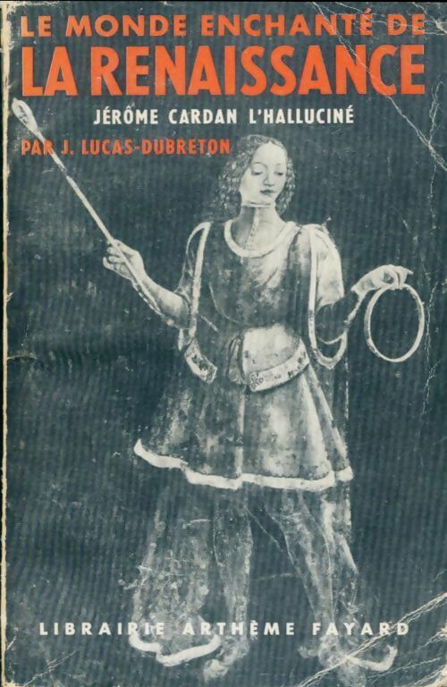 Le monde enchante de la renaissance - J. Lucas-Dubreton - Livre