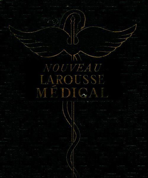 Nouveau Larousse médical - Collectif - Livre