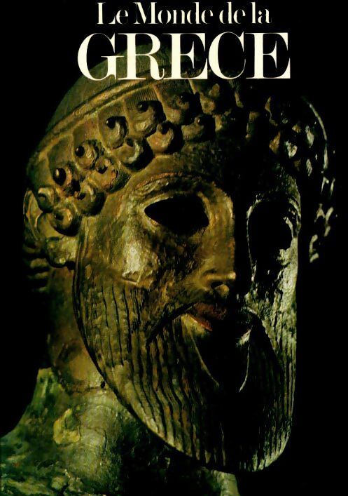 Le monde de la Grèce - Henri Stierlin - Livre