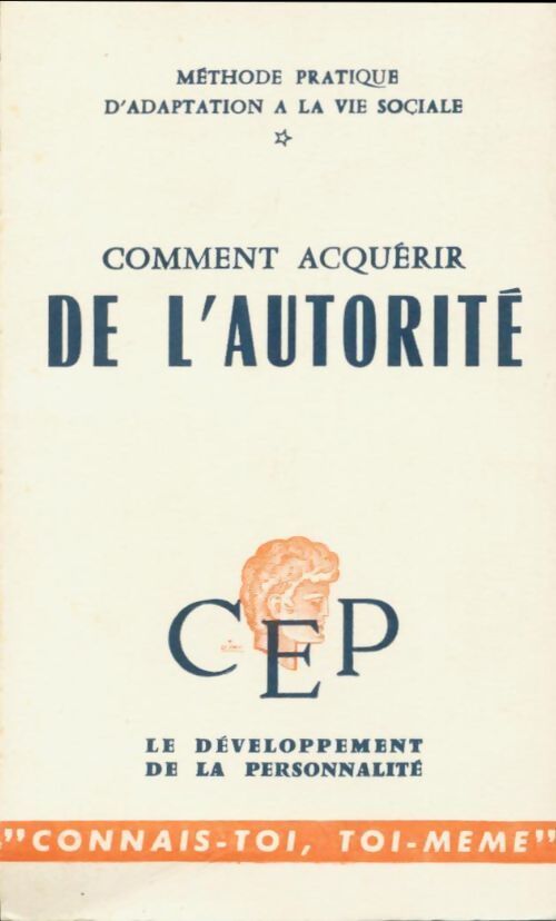 Comment acquérir de l'autorité - Collectif - Livre