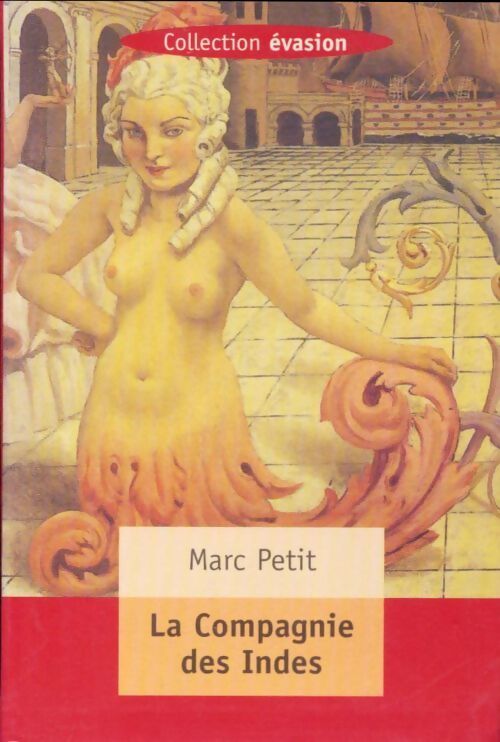 La compagnie des Indes - Marc Petit - Livre