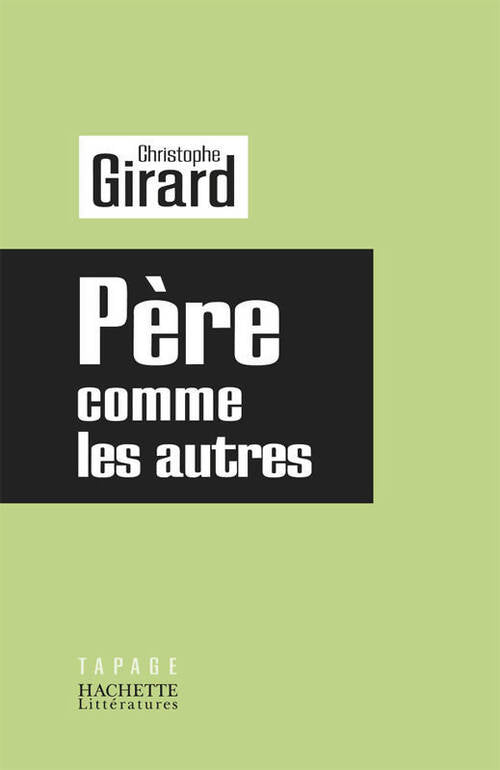 Père comme les autres - Christophe Girard - Livre