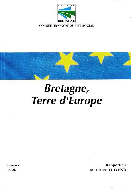 Bretagne, terre d'Europe - Pierre Thivend - Livre